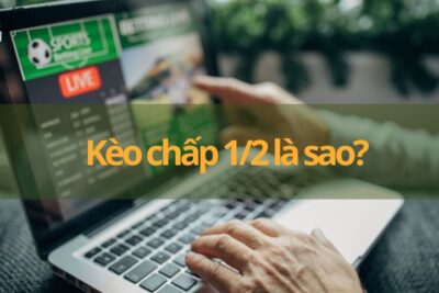 Kèo chấp 1/2 là sao? Cách xác định thắng thua và chiến thuật hiệu quả