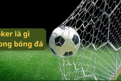 Poker là gì trong bóng đá? Những cầu thủ ghi Poker nổi tiếng trong lịch sử