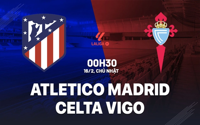 Nhận định giữa Atletico Madrid vs Celta Vigo