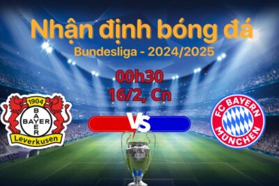 Nhận định Leverkusen vs Bayern Munich (0h30 16/2): Đại chiến đỉnh bảng Bundesliga