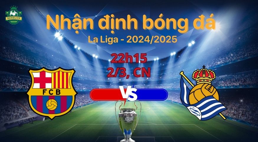 Soi kèo Barcelona vs Sociedad, 22h15 ngày 2/3: Cơ hội nào cho đội khách?