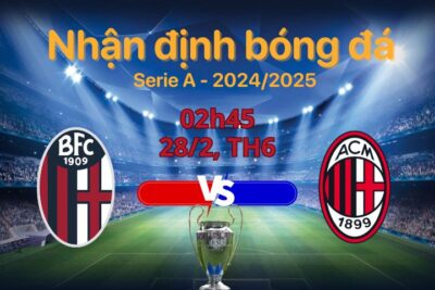 Soi kèo Bologna vs AC Milan, 02h45 ngày 28/2: Ai sẽ thắng?