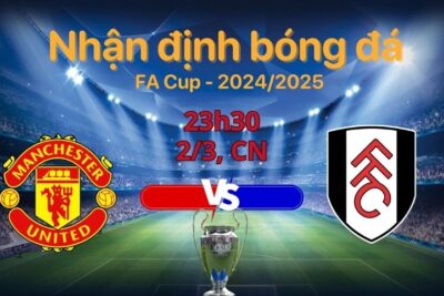 Soi kèo MU vs Fulham, 23h30 ngày 2/3: Đại chiến nảy lửa tại Old Trafford