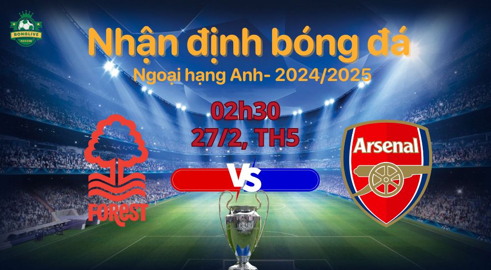 Soi kèo Nottingham vs Arsenal, 02h30 ngày 27/2: Chủ nhà cản bước Pháo thủ