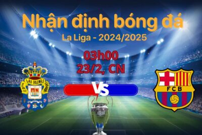 Soi kết Las Palmas vs Barcelona, ​​03h00 ngày 23/2 – Vòng 25 La Liga 2024/25