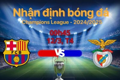 Soi kèo Barcelona vs Benfica, 00h45 ngày 12/3: Gã khổng lồ xứ Catalonia dồn toàn lực