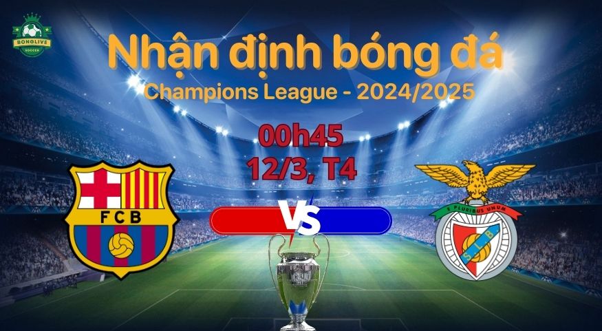 Soi kèo Barcelona vs Benfica, 00h45 ngày 12/3: Gã khổng lồ xứ Catalonia dồn toàn lực